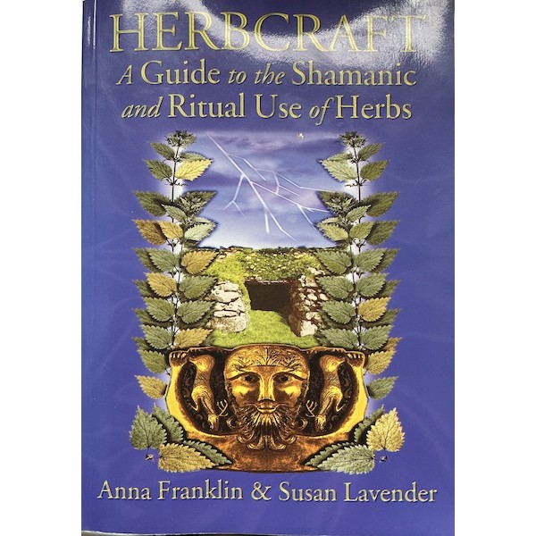 Book Herbcraft A Guide to the Shamanic and Ritual Use of Herbs Franklin and Lavender
